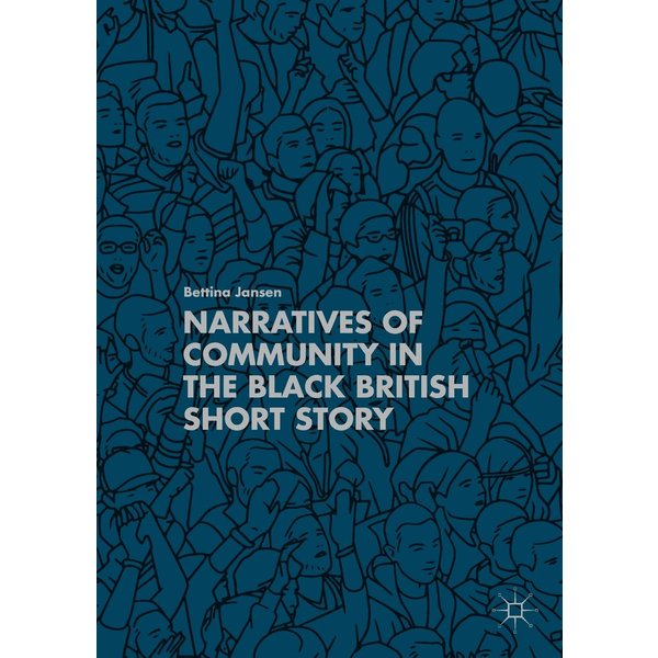 Narratives of Community in the Black British Short Story