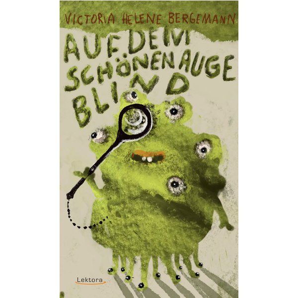 Auf dem schönen Auge blind