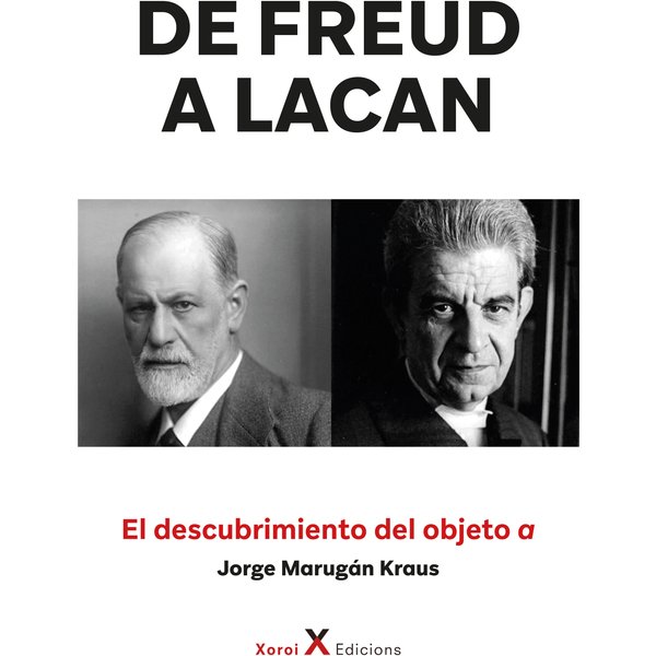 De Freud a Lacan – El descubrimiento del objeto a