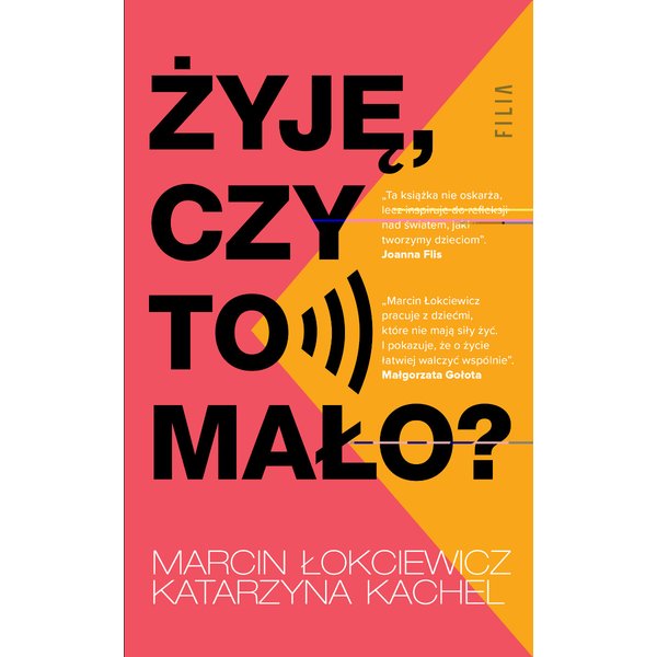 Żyję, czy to mało?