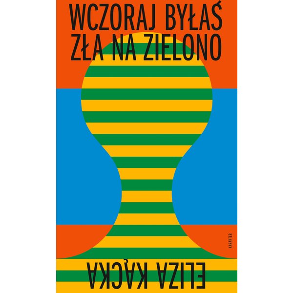 Wczoraj byłaś zła na zielono