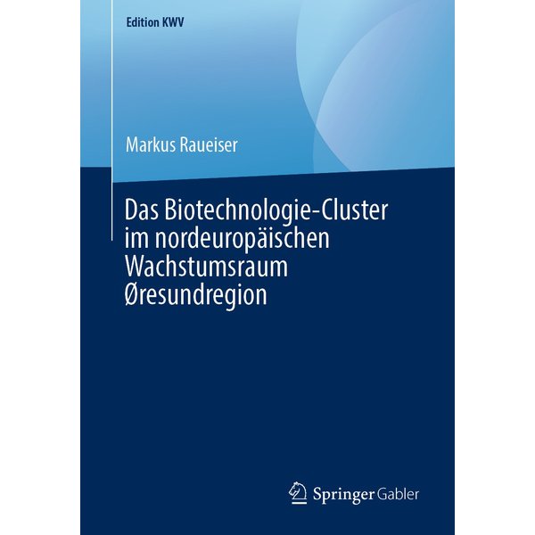Das Biotechnologie-Cluster im nordeuropäischen Wachstumsraum Øresundregion