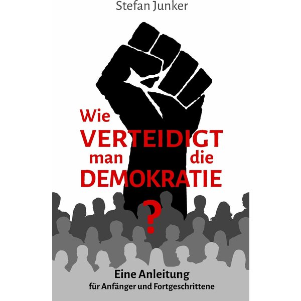 Wie verteidigt man die Demokratie