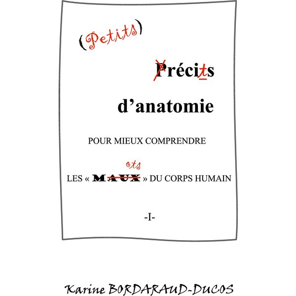 Petits récits d'anatomie pour mieux comprendre les maux du corps humain