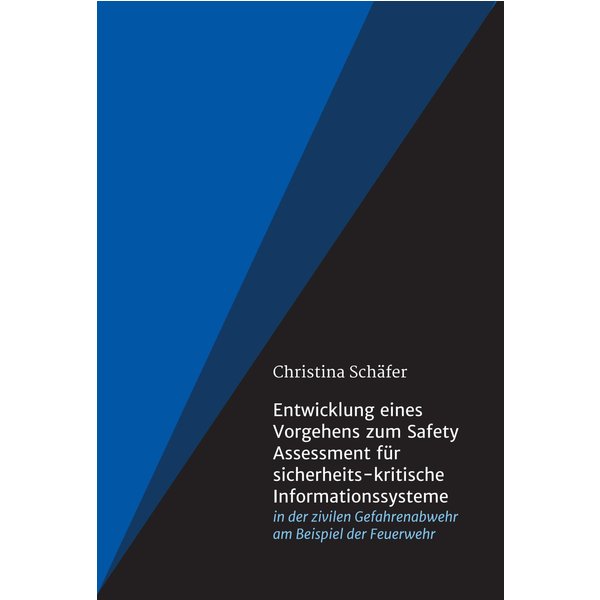 Entwicklung eines Vorgehens zum Safety Assessment für sicherheits-kritische Informationssysteme