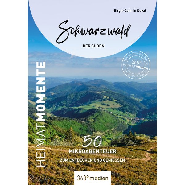 Schwarzwald - Der Süden – HeimatMomente