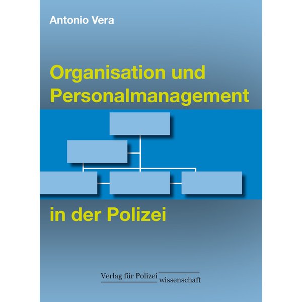 Organisation und Personalmanagement in der Polizei