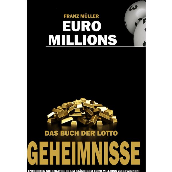 Euro Millions - Das Buch der Lotto Geheimnisse