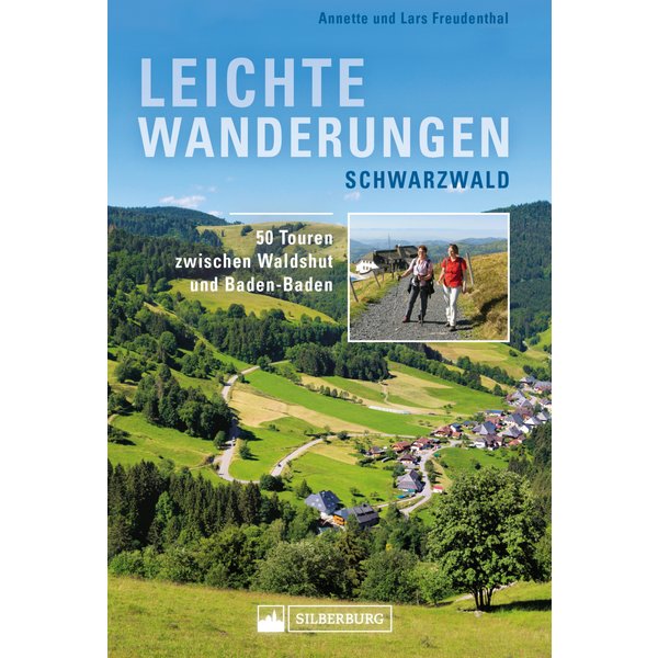 Leichte Wanderungen Schwarzwald. Wanderführer mit 50 Touren zwischen Waldshut und Baden-Baden.
