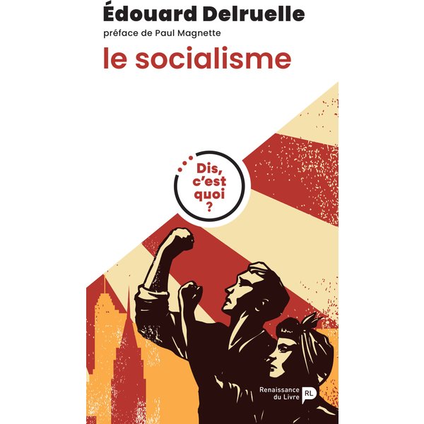 Dis, c'est quoi le socialisme ?