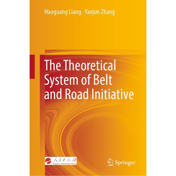 The Theoretical System of Belt and Road Initiative