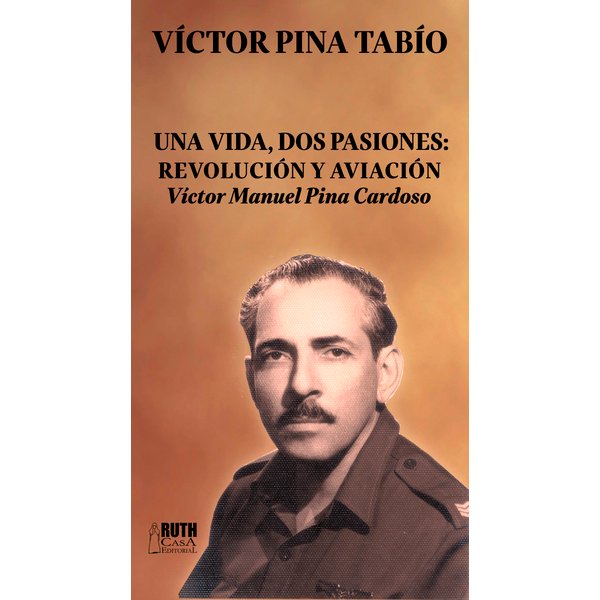 Una vida, dos pasiones: Revolución y Aviación