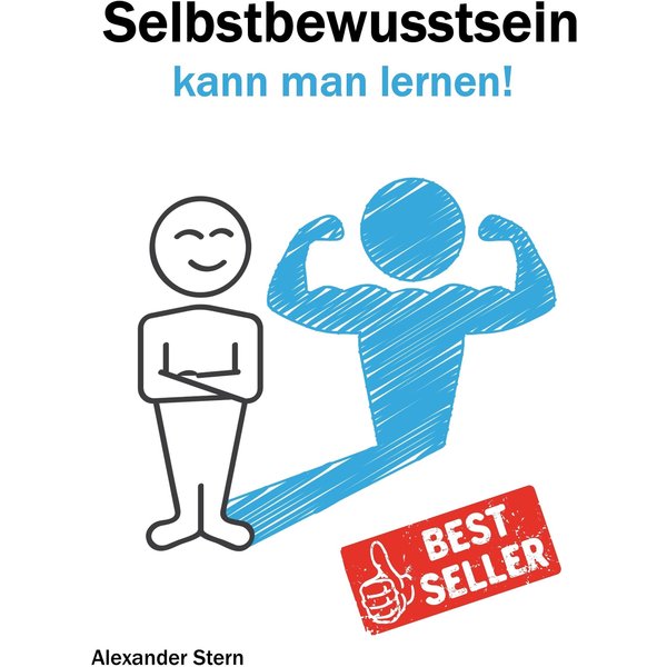 Selbstbewusstsein kann man lernen!