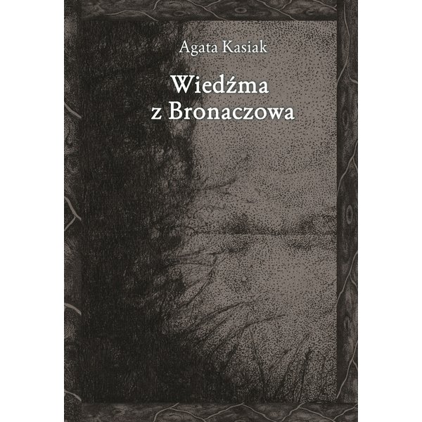 Wiedźma z Bronaczowa