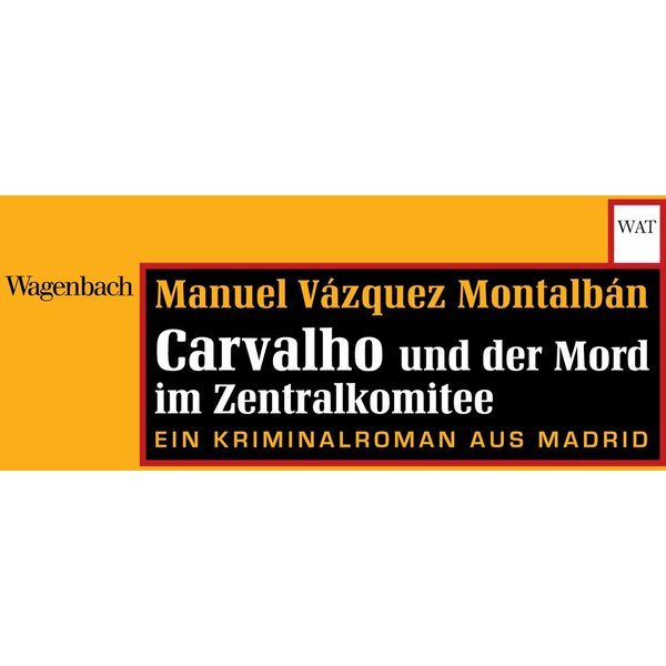 Carvalho und der Mord im Zentralkomitee