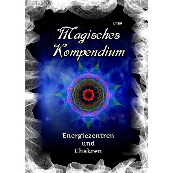 Magisches Kompendium - Energiezentren und Chakren