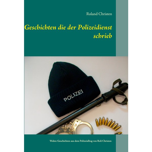 Geschichten die der Polizeidienst schrieb