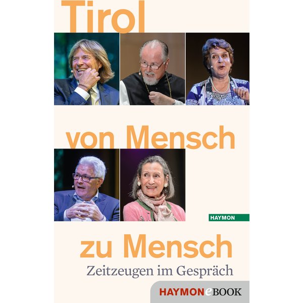 Tirol von Mensch zu Mensch