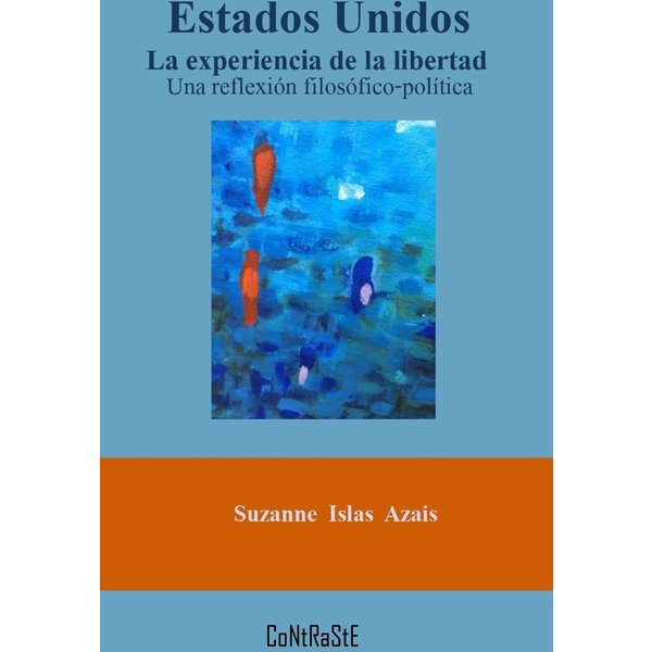 Estados Unidos, la experiencia de la libertad