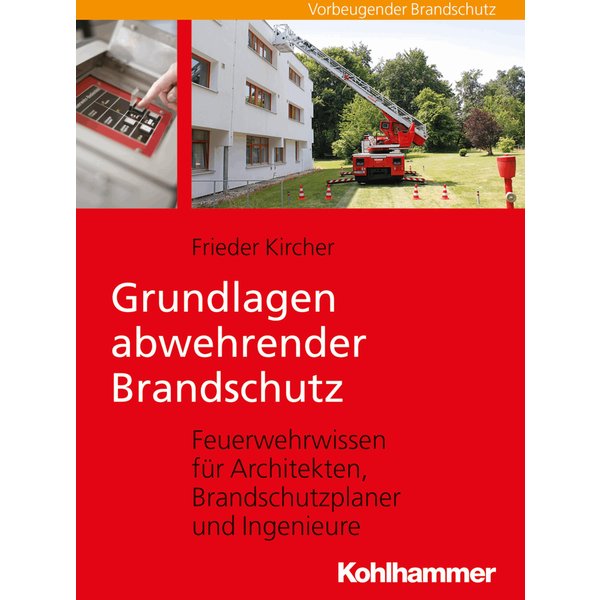 Grundlagen abwehrender Brandschutz