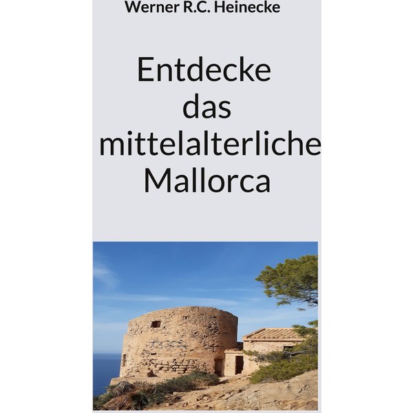 Entdecke das mittelalterliche Mallorca