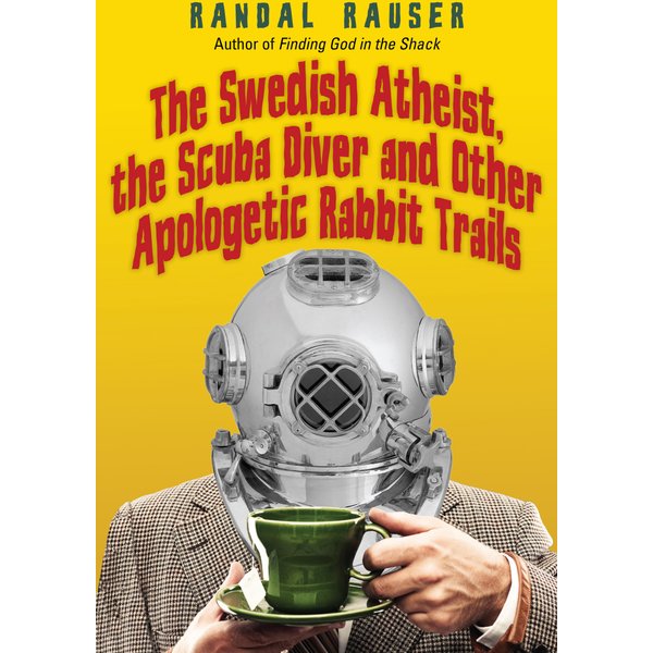 The Swedish Atheist, the Scuba Diver and Other Apologetic Rabbit Trails