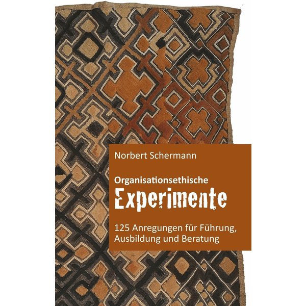 Organisationsethische Experimente