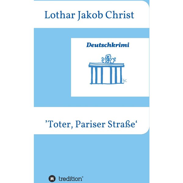 Deutschkrimi - Toter, Pariser Straße