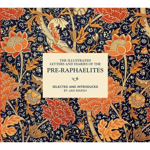 The Illustrated Letters and Diaries of the Pre-Raphaelites