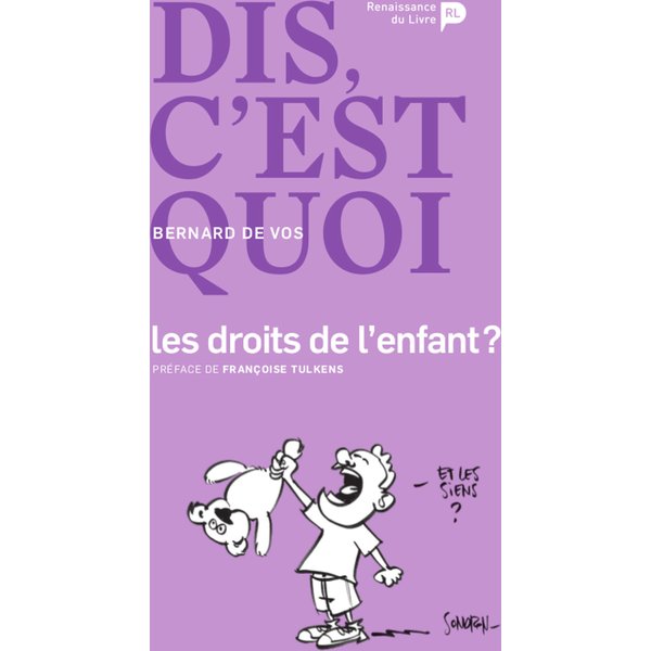 Dis, c’est quoi les droits de l’enfant ?