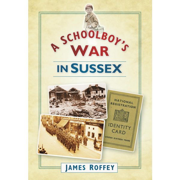 A Schoolboy's War in Sussex