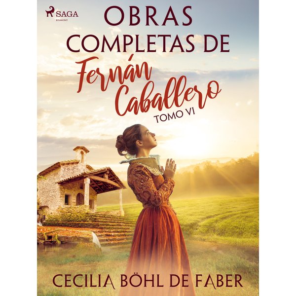 Obras completas de Fernán Caballero. Tomo VI