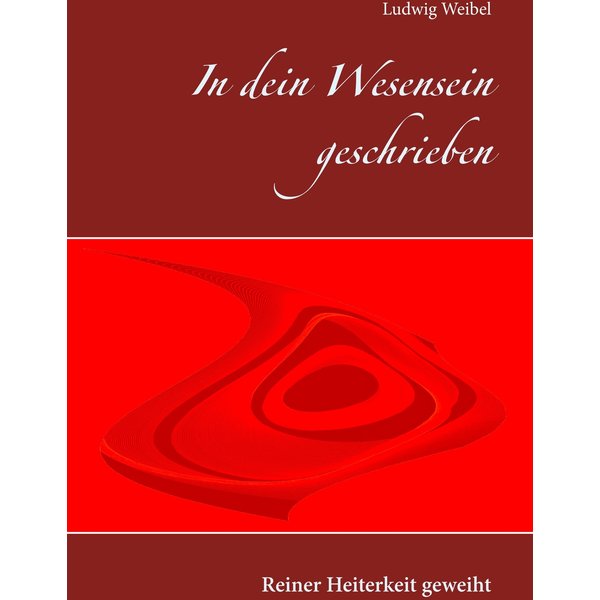 In dein Wesensein geschrieben