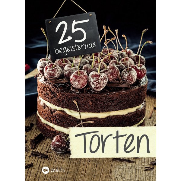 25 begeisternde Torten