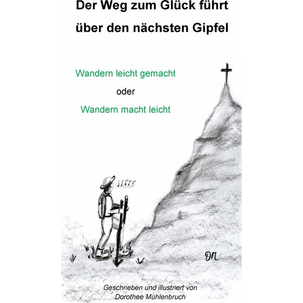 Der Weg zum Glück führt über den nächsten Gipfel