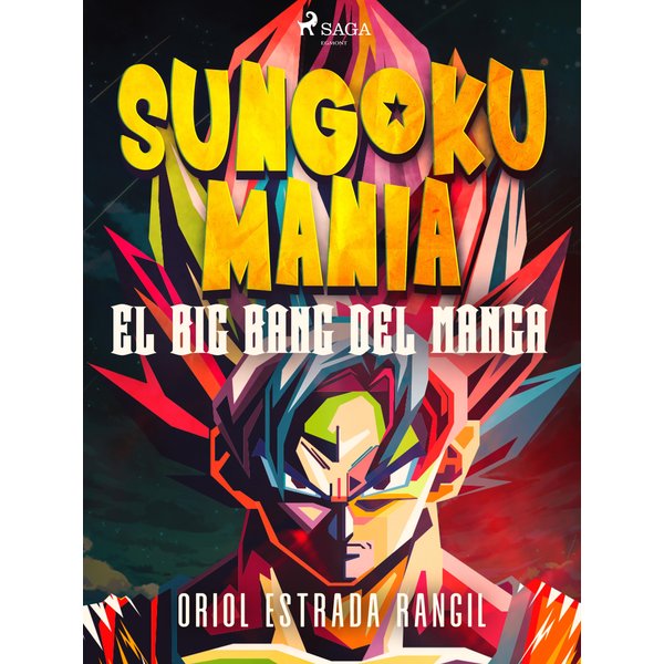 Sungokumanía. El big bang del manga