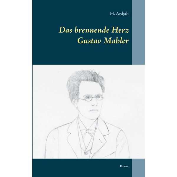 Das brennende Herz - Gustav Mahler
