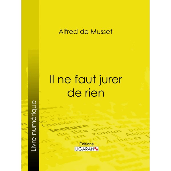 Il ne faut jurer de rien