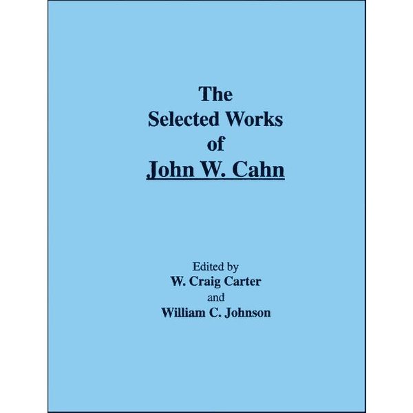 The Selected Works of John W. Cahn
