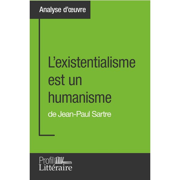 L'existentialisme est un humanisme de Jean-Paul Sartre (Analyse approfondie)