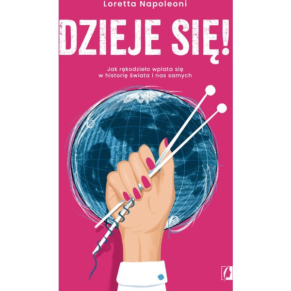 Dzieje się! Jak rękodzieło wplata się w historię świata i nas samych