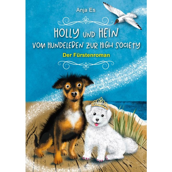 Holly und Hein – Vom Hundeleben zur High Society