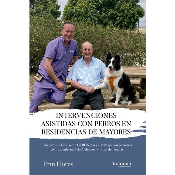 Intervenciones asistidas con perros en residencias de mayores