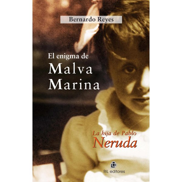 El enigma de Malva Marina: la hija de Pablo Neruda
