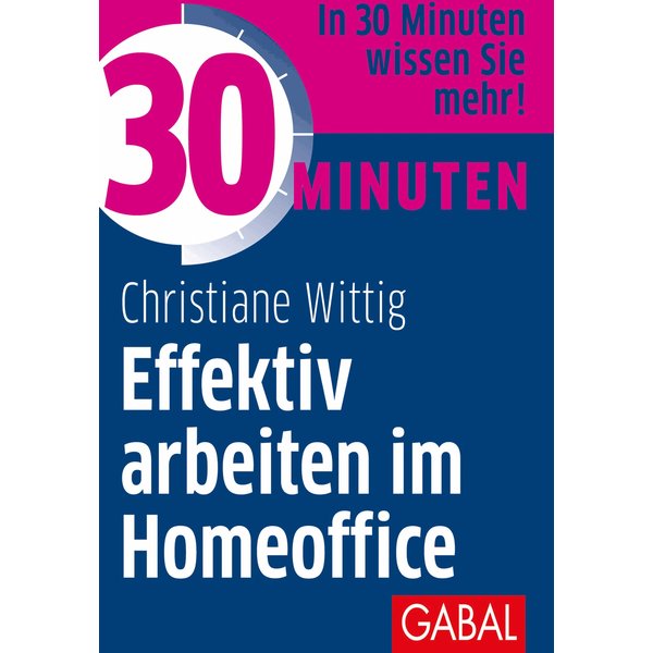30 Minuten Effektiv arbeiten im Homeoffice