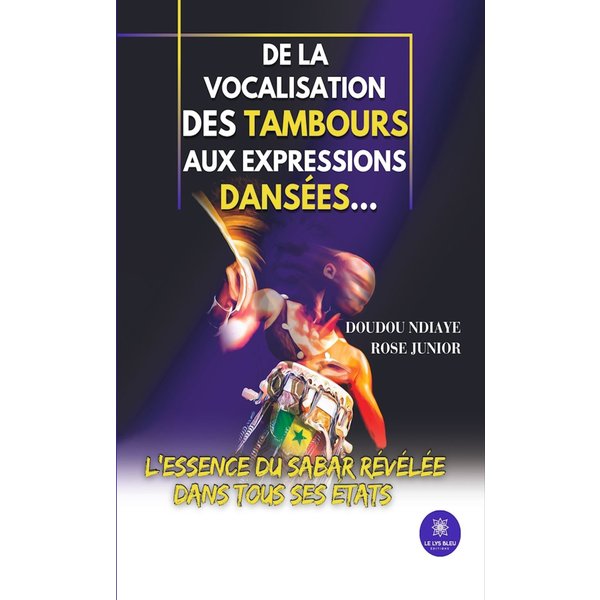 De la vocalisation des tambours aux expressions dansées…