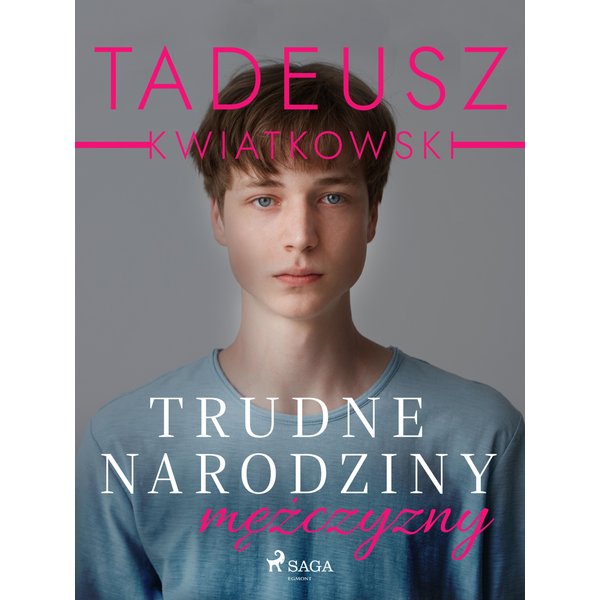 Trudne narodziny mężczyzny
