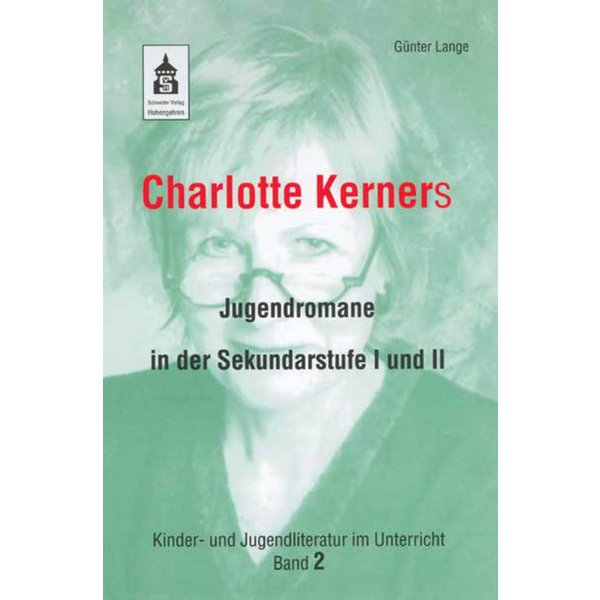 Charlotte Kerners Jugendromane in der Sekundarstufe I und II