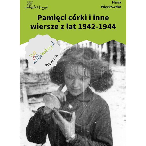 Pamięci córki i inne wiersze z lat 1942-1944