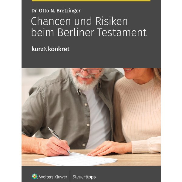 Chancen und Risiken beim Berliner Testament